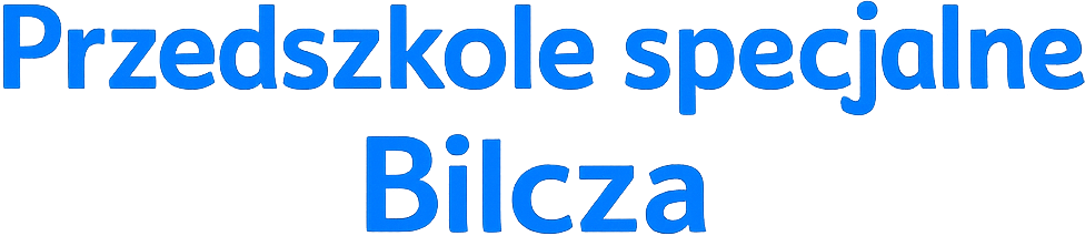 Przedszkole Specjalne Bilcza